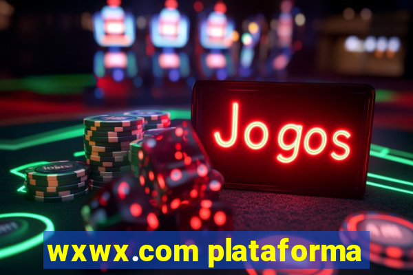 wxwx.com plataforma